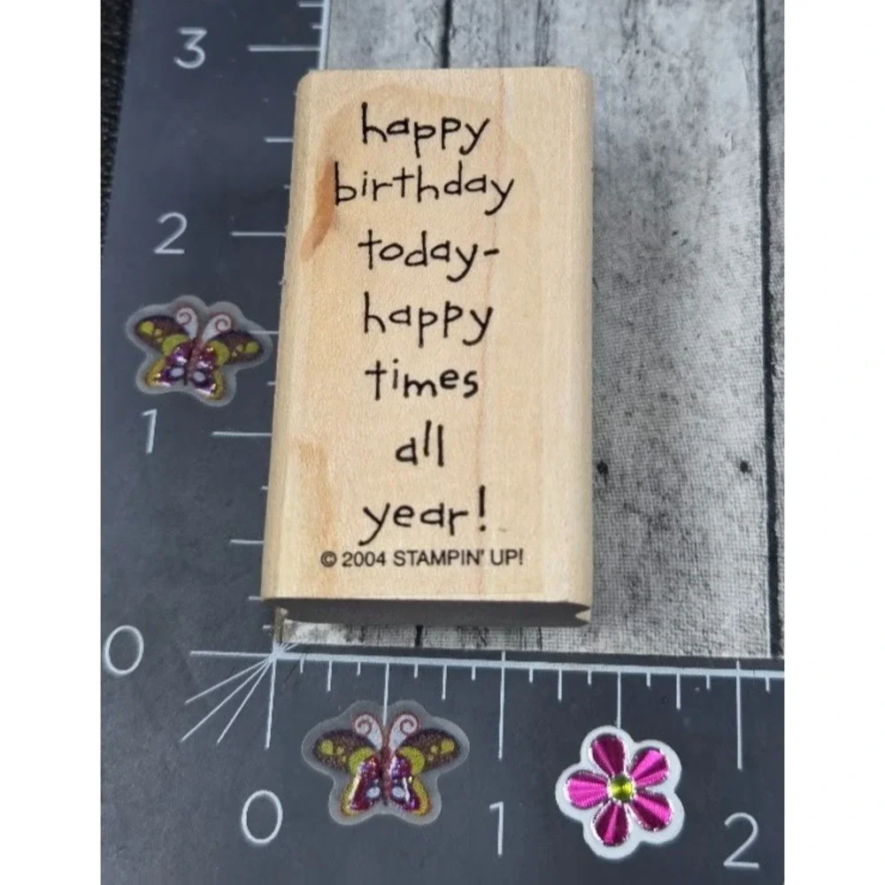 Stampin' Up! Happy Birthday Today Happy Times All Year Rubber Stamp Wood #L87